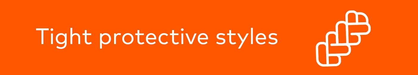 Tight protective styles