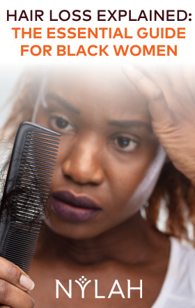 Hair Loss Explained: The Essential Guide For Black Women